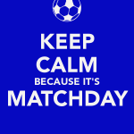 keep-calm-because-its-matchday-